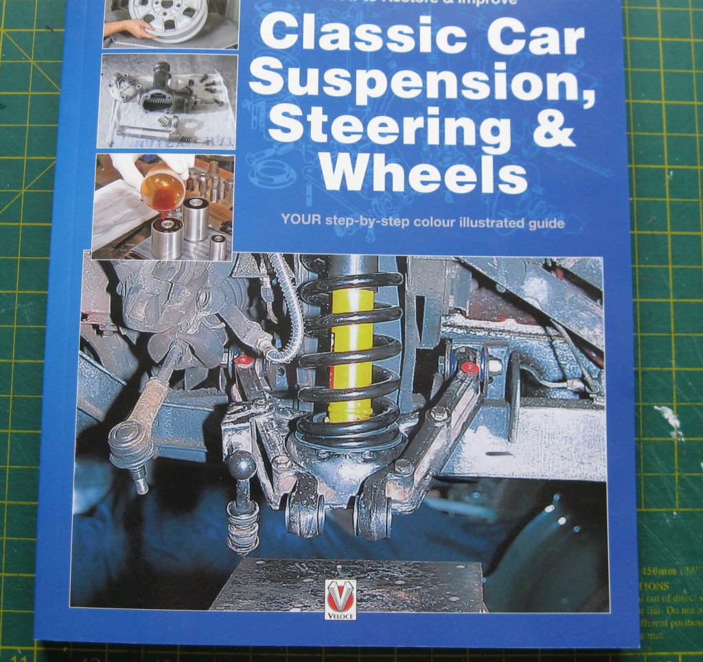 Veloce ‘How to Restore & Improve Classic Car suspension & Steering & Wheels’ 144 colour page book